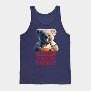 Just a Highly Koalified Barman Koala 3 Tank Top